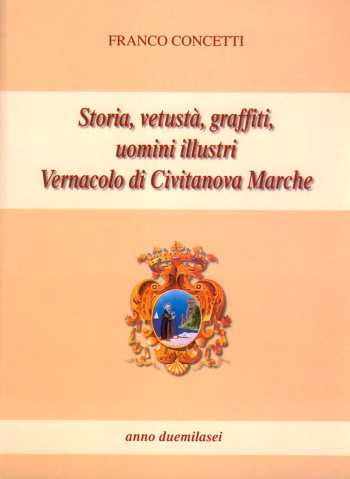 Copertina del libro di Franco Concetti 'Storia, vetustà, graffiti, uomini illustri Vernacolo di Civitanova Marche'