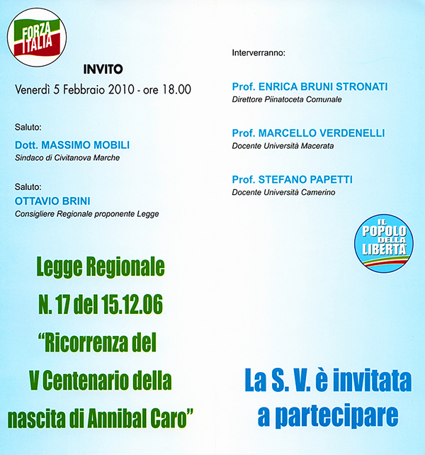 Venerdi 5 febbraio 2010 - Hotel Miramare a Civitanova Marche - Legge Regionale n. 17 del 15.12.2006 "Ricorrenza del V Centenario della nascita di Annibal Caro" - iniziativa a cura del gruppo consiliare di Forza Italia-PPE-PDL della Regione Marche